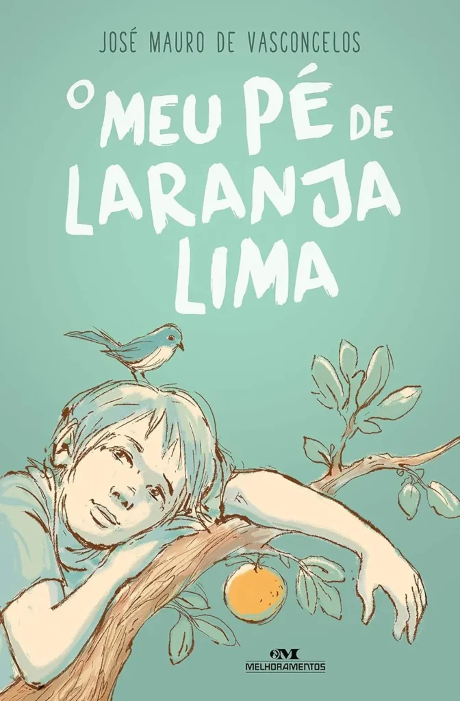 O Meu Pé de Laranja Lima, de José Mauro de Vasconcelos, Editora Melhoramentos