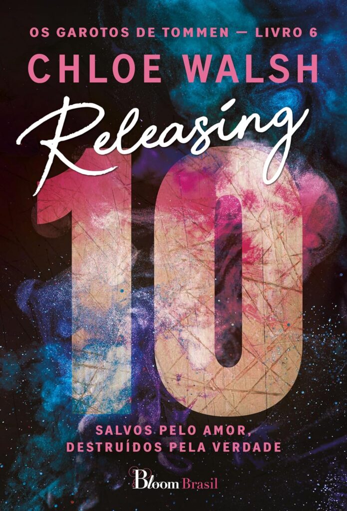 Capa do livro Releasing 10: Salvos pelo amor, destruídos pela verdade, de Chloe Walsh