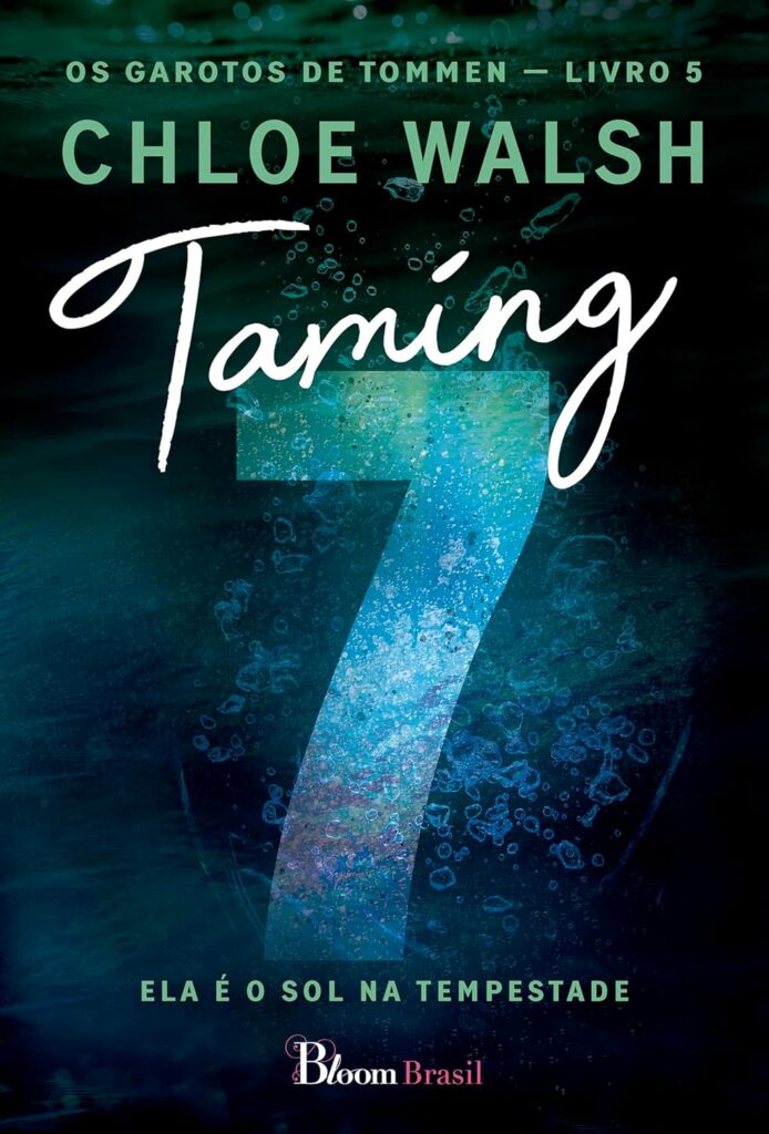Capa do livro Taming 7: Ela é o sol na tempestade, de Chloe Walsh