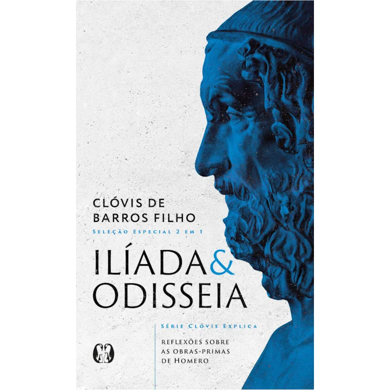 Capa de Ilíada & Odisseia, de Clóvis de Barros Filho