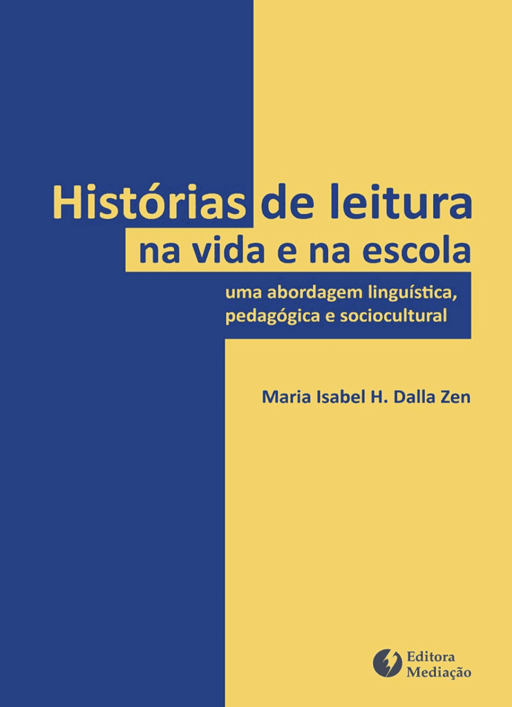 Capa do livro Histórias de leitura na vida e na escola, de Maria Isabel H. Dalla Zen